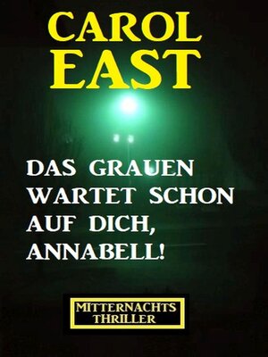 cover image of Das Grauen wartet schon auf dich, Annabell! Mitternachtsthriller